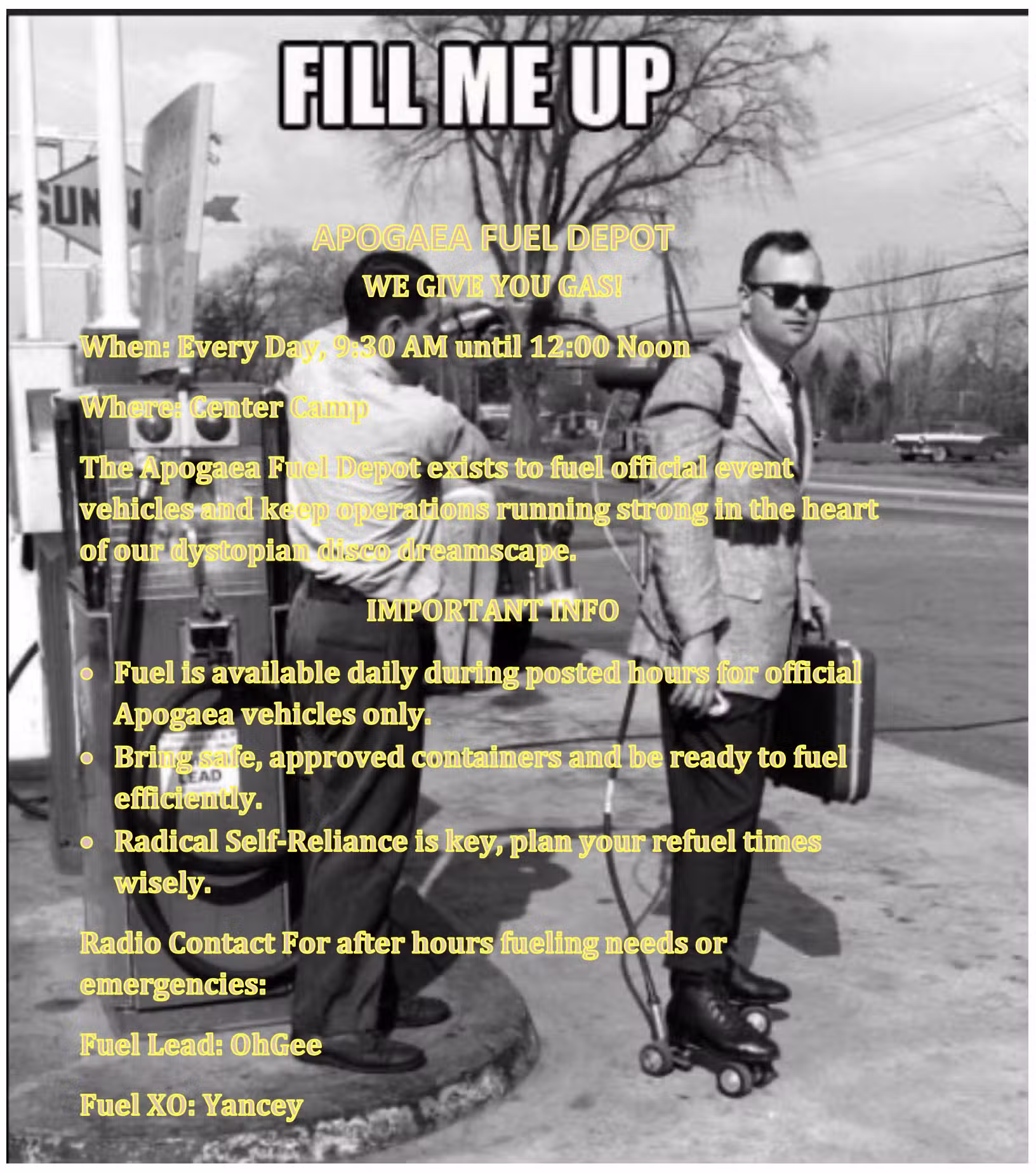 A black-and-white poster titled FILL ME UP shows a man in sunglasses fueling a car. Text details hours and rules for the Apogaea Fuel Depot, emphasizing official use, self-reliance, and emergency contacts.