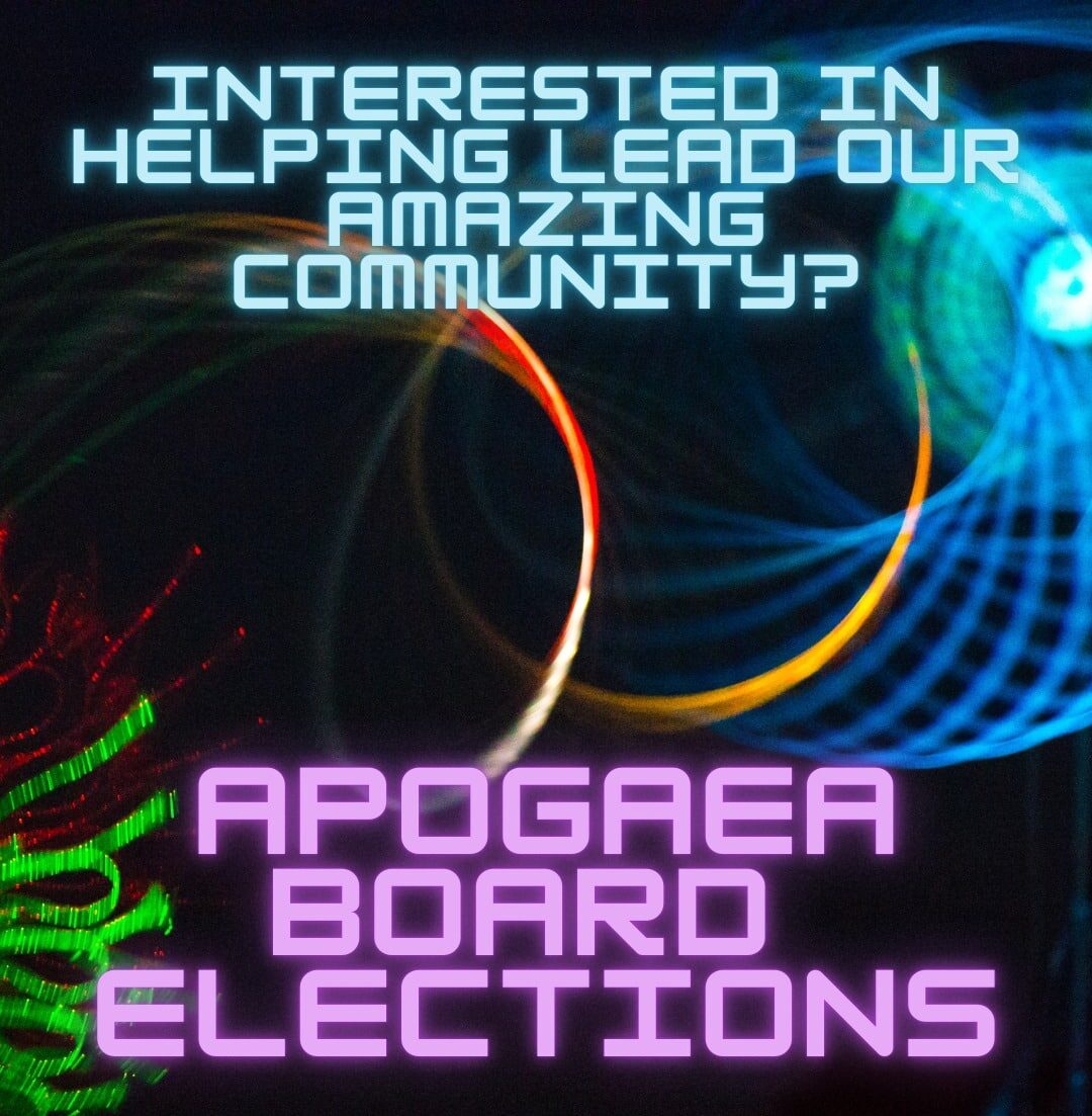 Text on a colorful abstract background reads: “Interested in helping lead our amazing community? Apogaea Board Elections August 28th - September 11th, 2025.” Neon light trails swirl behind the text.