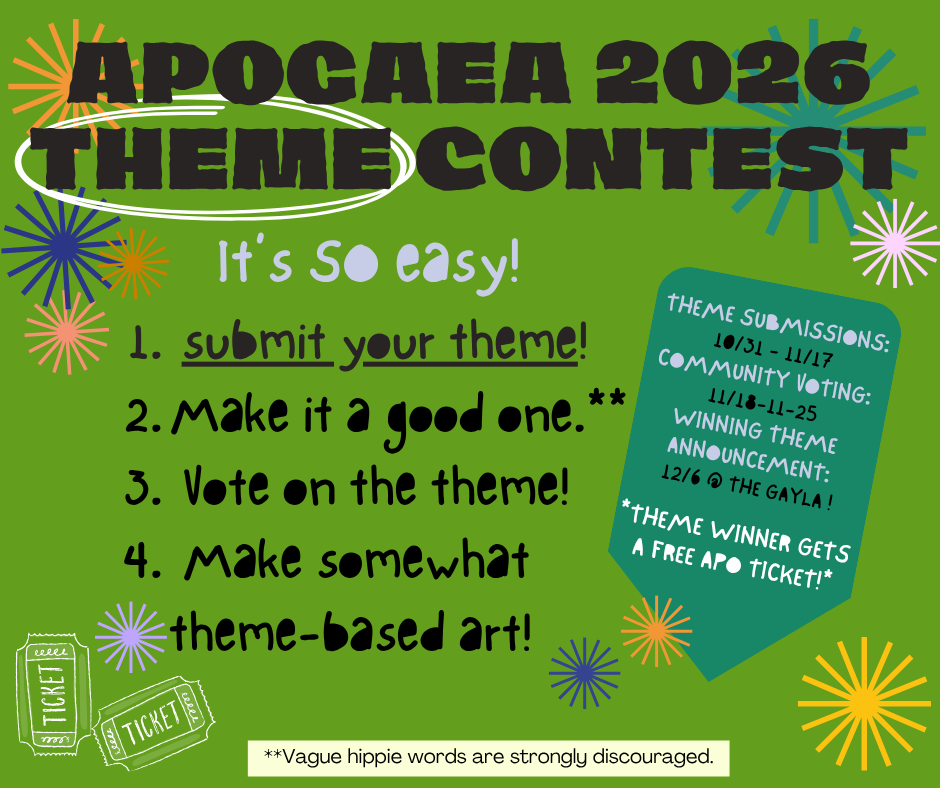 Flyer for Apogaea 2026 Theme Contest with colorful bursts and green background. Steps: submit a theme, make it good, vote, and make theme-based art. Ticket icons, submission dates, and prize info are included.