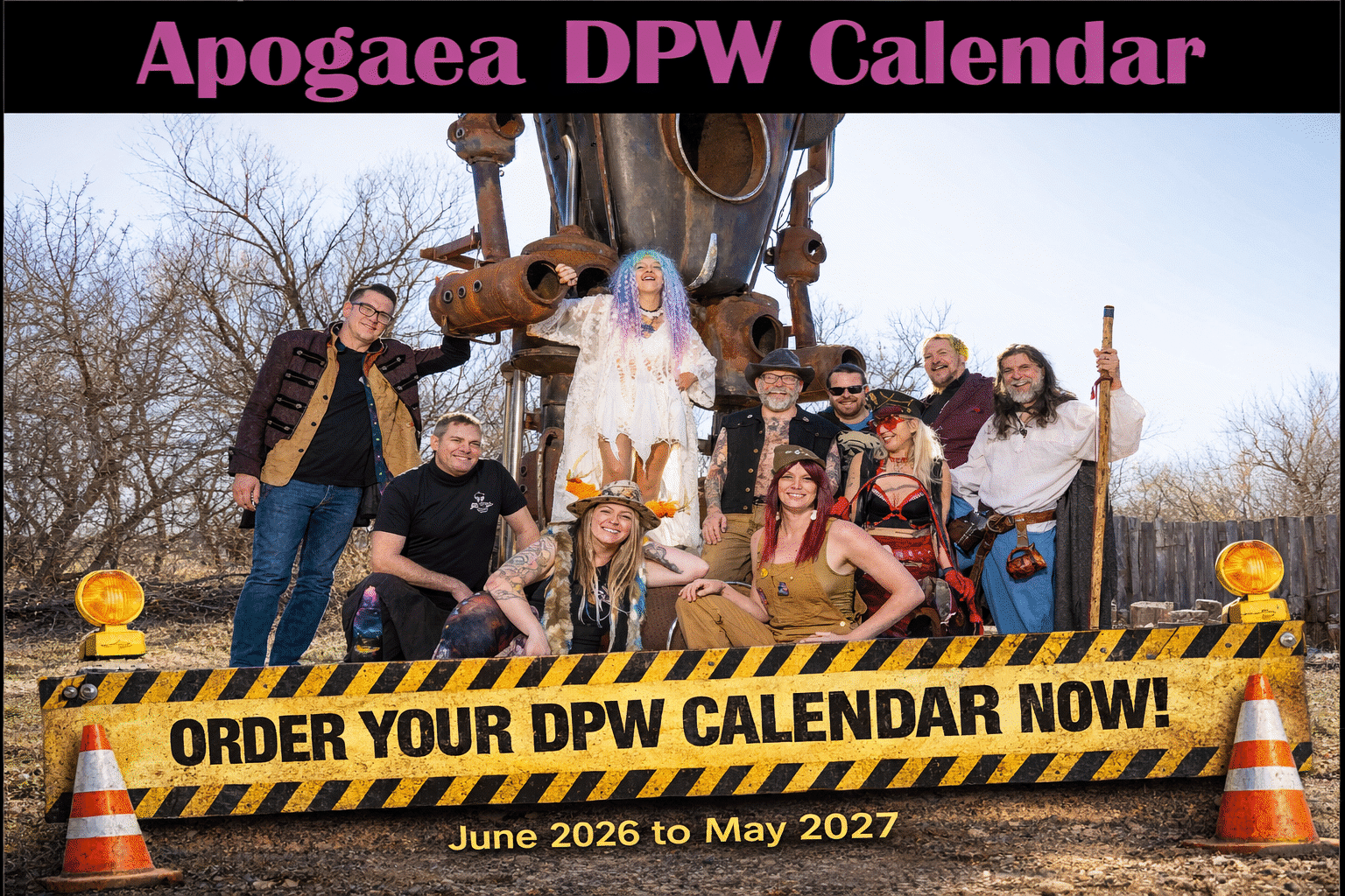 A group of people in colorful costumes pose outdoors in front of a large metal sculpture, with a banner below reading “Order Your DPW Calendar Now! June 2026 to May 2027.” The title says “Apogaea DPW Calendar.”.