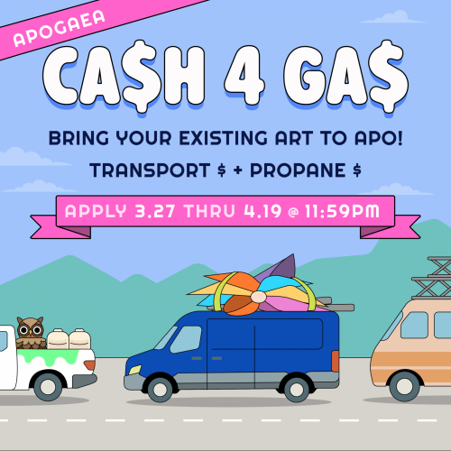 Colorful illustrated flyer with the text Ca$h 4 Ga$ and info about applying for transport and propane funding for art. Vehicles with art and supplies drive along a road under a blue sky.